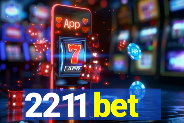 2211 bet